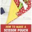 How To Make A Scissor Pouch